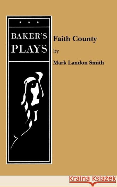 Faith County Mark Landon Smith 9780874400731