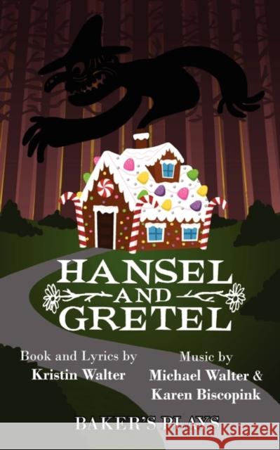 Hansel and Gretel Kristin Walter Michael Walter Karen Biscopink 9780874402698