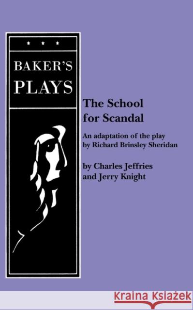 The School for Scandal Charles Jeffries Jerry Knight 9780874402773