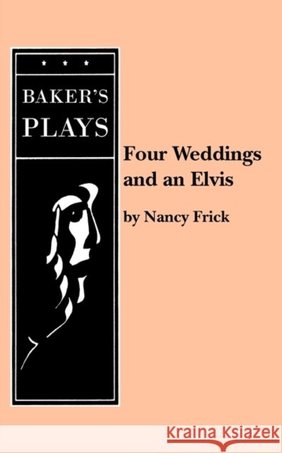 Four Weddings and an Elvis Nancy Frick 9780874407389