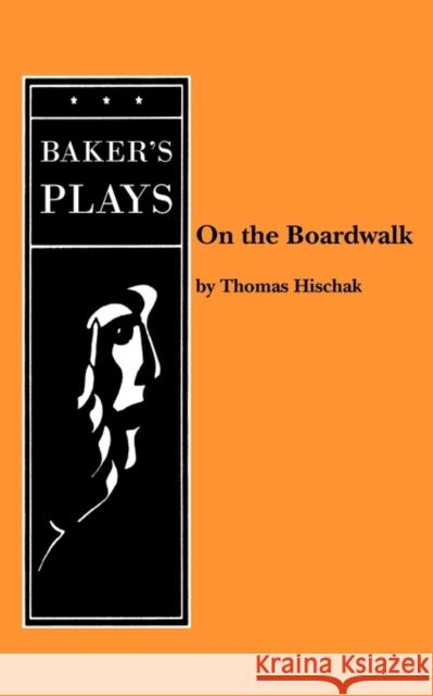 On the Boardwalk Thomas Hischak 9780874407648