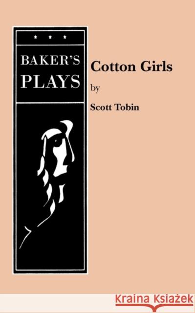 Cotton Girls Scott Tobin 9780874409192