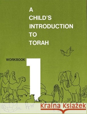 Child's Introduction to Torah - Workbook Part 1 Behrman House 9780874410693