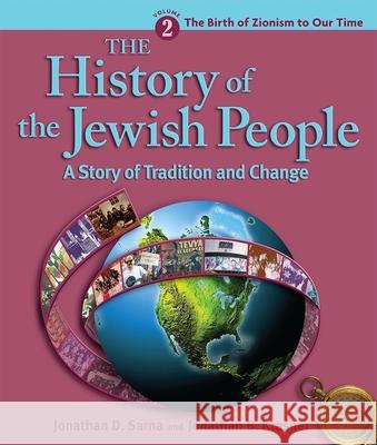 History of the Jewish People Vol. 2: The Birth of Zionism to Our Time Jonathan D. Sarna Jonathan B. Krasner 9780874411928 Behrman House Publishing