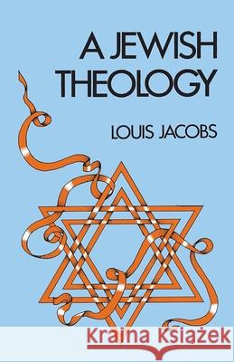 A Jewish Theology Louis Jacobs 9780874412260