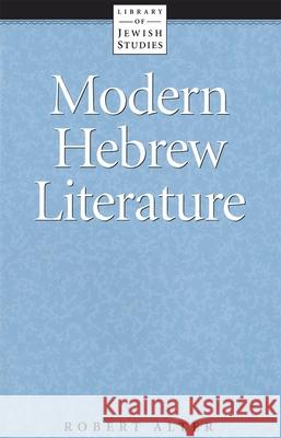 Modern Hebrew Literature Robert Alter 9780874412352 Behrman House Publishing