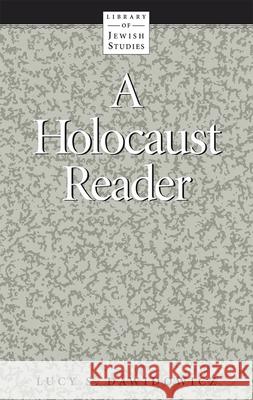 A Holocaust Reader Lucy Dawidowicz 9780874412369