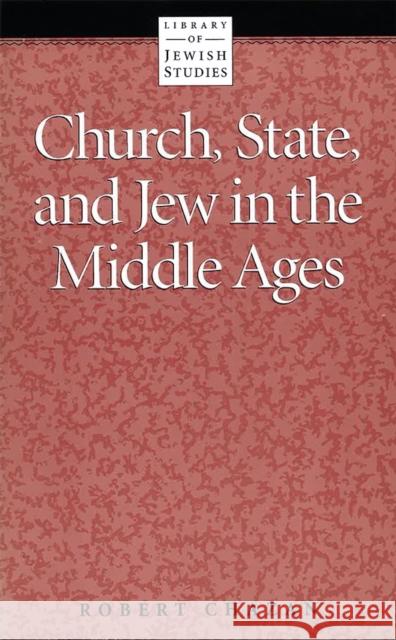 Church, State and Jew in the Middle Ages House, Behrman 9780874413021 Behrman House Publishing