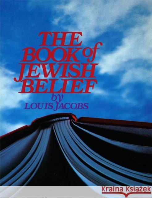 The Book of Jewish Belief Louis Jacobs 9780874413793 