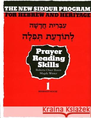 The New Siddur Program: Book 1 - Prayer Reading Skills Workbook Behrman House 9780874414974 Behrman House Publishing