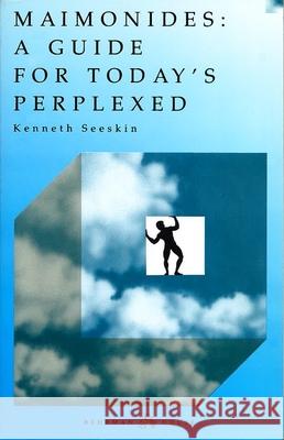 Maimonides: Guide for Today's Perplexed Seeskin, Kenneth 9780874415094