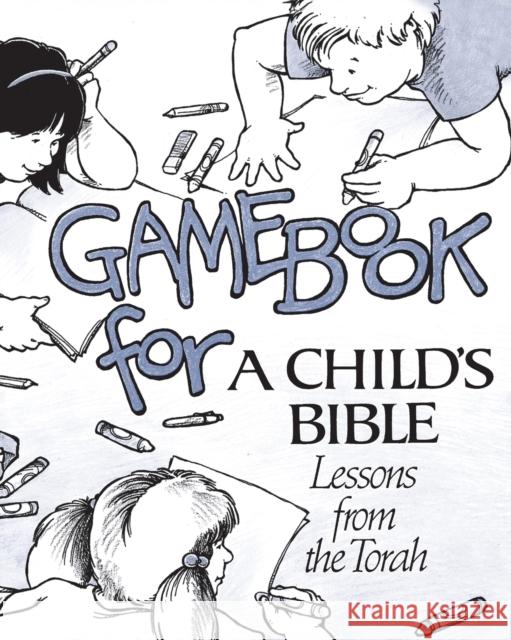 Child's Bible 1 - Gamebook Behrman House 9780874415124 Behrman House Publishing