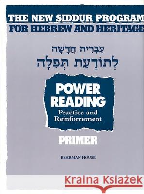 The New Siddur Program: Power Reading Behrman House 9780874415650 Behrman House Publishing