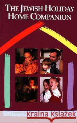 The Jewish Holiday Home Companion House, Behrman 9780874415667 Behrman House Publishing