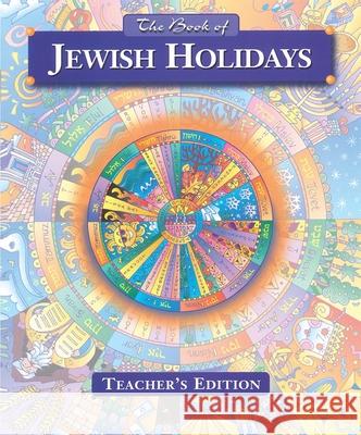 The Book of Jewish Holidays - Teacher's Edition Behrman House 9780874416367