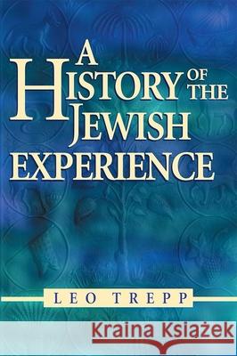 A History of the Jewish Experience 2nd Edition Trepp, Leo 9780874416725 Behrman House Publishing