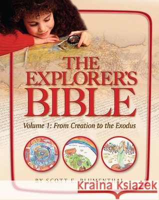 Explorer's Bible, Vol 1: From Creation to Exodus Behrman House 9780874417920