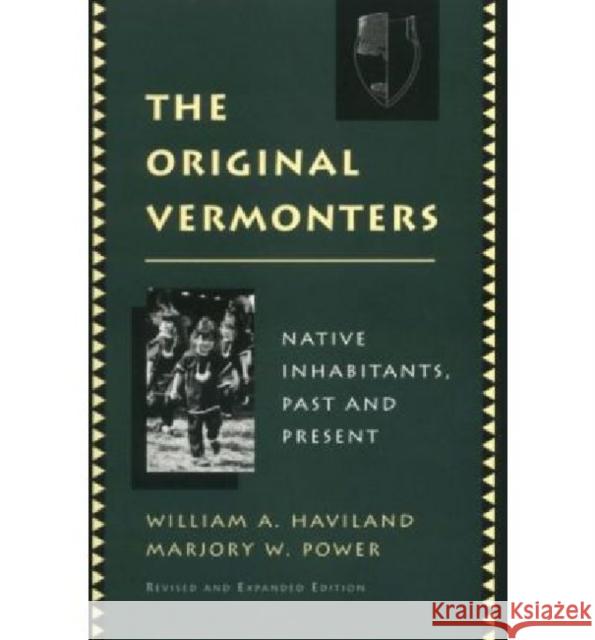 The Original Vermonters Marjory W. Power, William A. Haviland 9780874516678