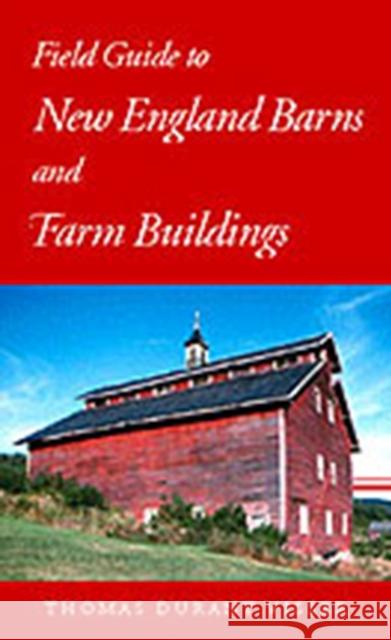 Field Guide to New England Barns and Farm Buildings Thomas Durant Visser 9780874517712