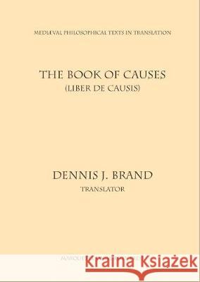 The Book of Causes : Liber De Causis Bernardo Carlos Bazan   9780874622256