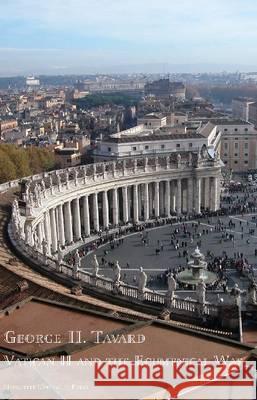 Vatican II & the Ecumenical Way Fr George H Tavard, A.A. George H Tavard  9780874627299 Marquette University Press