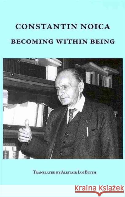 Becoming Within Being (Marquette Studies in Philosophy) Constantin Noica   9780874627596