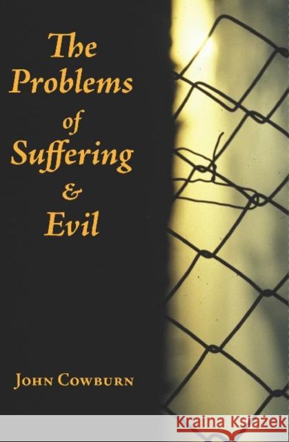 The Problems of Suffering and Evil John Cowburn   9780874628050 Marquette University Press