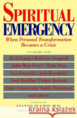 Spiritual Emergency: When Personal Transformation Becomes a Crisis  9780874775389 Tarcher/Putnam,US