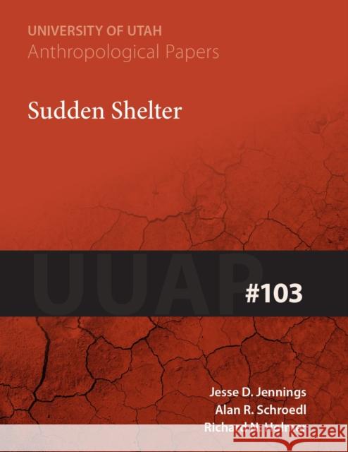 Sudden Shelter: Uuap 103volume 103 Jennings, Jesse D. 9780874801668