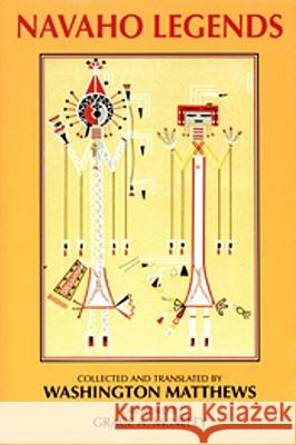 Navaho Legends Washington Matthews Grace McNeley 9780874804249 University of Utah Press