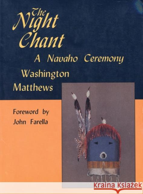 The Night Chant: A Navaho Ceremony Matthews, Washington 9780874804911 University of Utah Press
