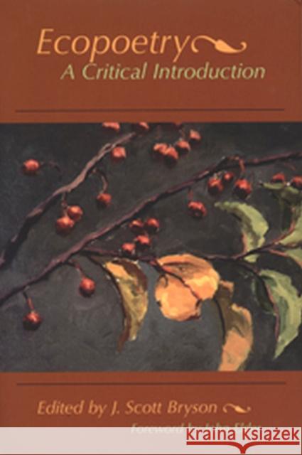 Ecopoetry: Critical Introduction Bryson, Scott 9780874807011 University of Utah Press
