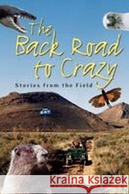 Back Road To Crazy : Stories From The Field Jennifer Bove 9780874808162