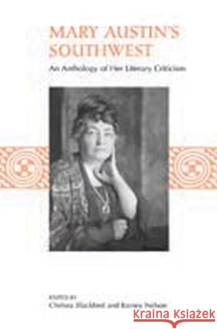 Mary Austin's Southwest: An Anthology of Her Literary Criticism Austin, Mary 9780874808209 University of Utah Press