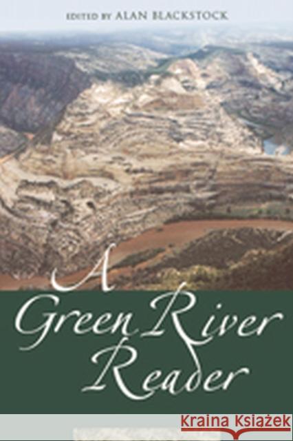 A Green River Reader Alan Blackstock 9780874808377 University of Utah Press