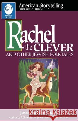 Rachel the Clever Josepha Sherman 9780874833072 August House Publishers