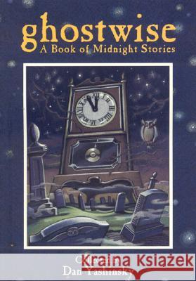 Ghostwise Dan Yashinsky 9780874834994 August House Publishers