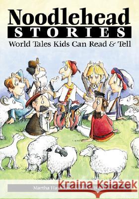 Noodlehead Stories Martha Hamilton Mitch Weiss Ariane Elsammak 9780874835854 August House Publishers