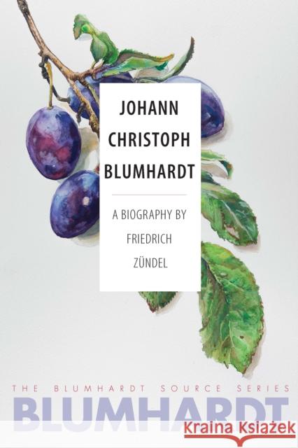 Johann Christoph Blumhardt: A Biography  9780874862416 Plough Publishing House