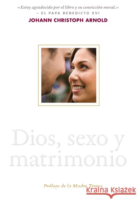 Dios, Sexo Y Matrimonio Mark Ludy 9780874866414 Plough Publishing House