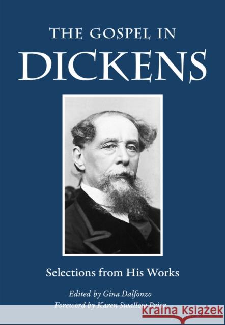 The Gospel in Dickens: Selections from His Works Dickens, Charles 9780874868418 Plough Publishing House