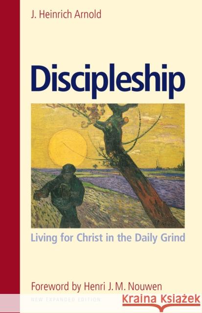 Discipleship Heini Arnold Johann Heinrich Arnold 9780874868760