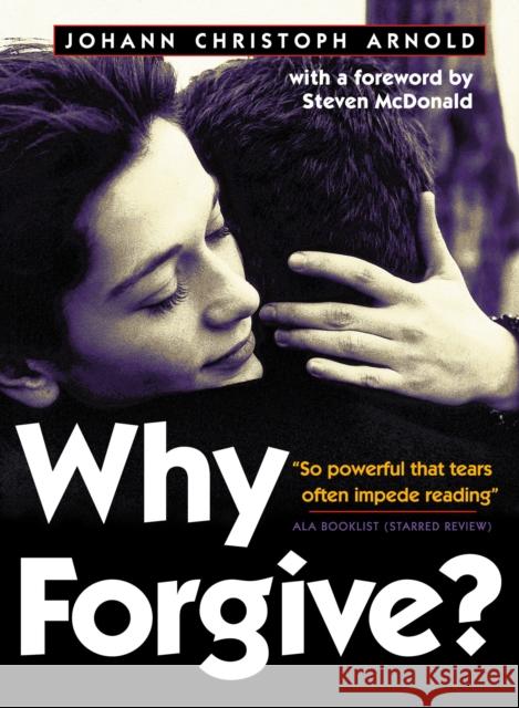 Why Forgive? Johann Christoph Arnold 9780874869422 Plough Publishing House