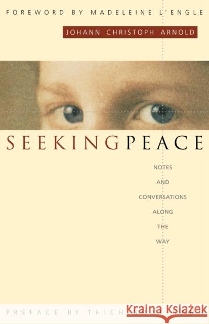 Seeking Peace: Notes and Conversations Along the Way Arnold, Johann Christoph 9780874869637