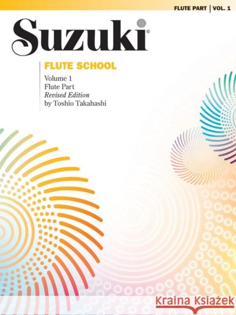 Suzuki Flute School, Vol 1: Flute Part Alfred Music 9780874871654 Alfred Publishing Company