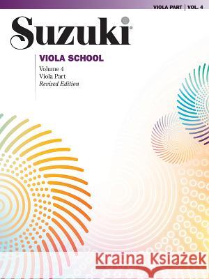 Suzuki Viola School 4: Viola Part Alfred Music 9780874872446 Alfred Publishing Co Inc.,U.S.