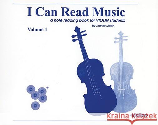 I Can Read Music, Vol 1: Violin Martin, Joanne 9780874874396 Alfred Publishing Company
