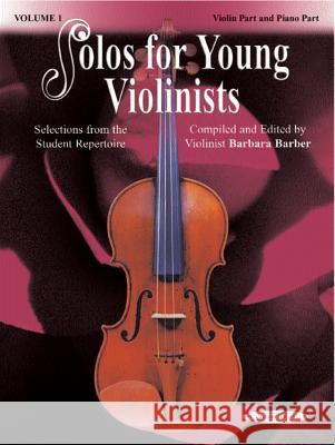 Solos for Young Violinists, Vol 1: Selections from the Student Repertoire Barber, Barbara 9780874879889 Alfred Publishing Company
