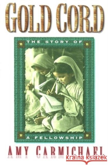 GOLD CORD AMY CARMICHAEL 9780875080680