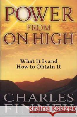 Power from on High Finney, Charles 9780875081892 CLC Publications